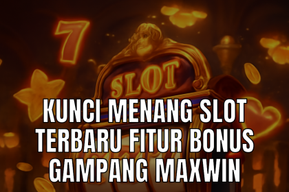 Fitur bonus slot terbaru
