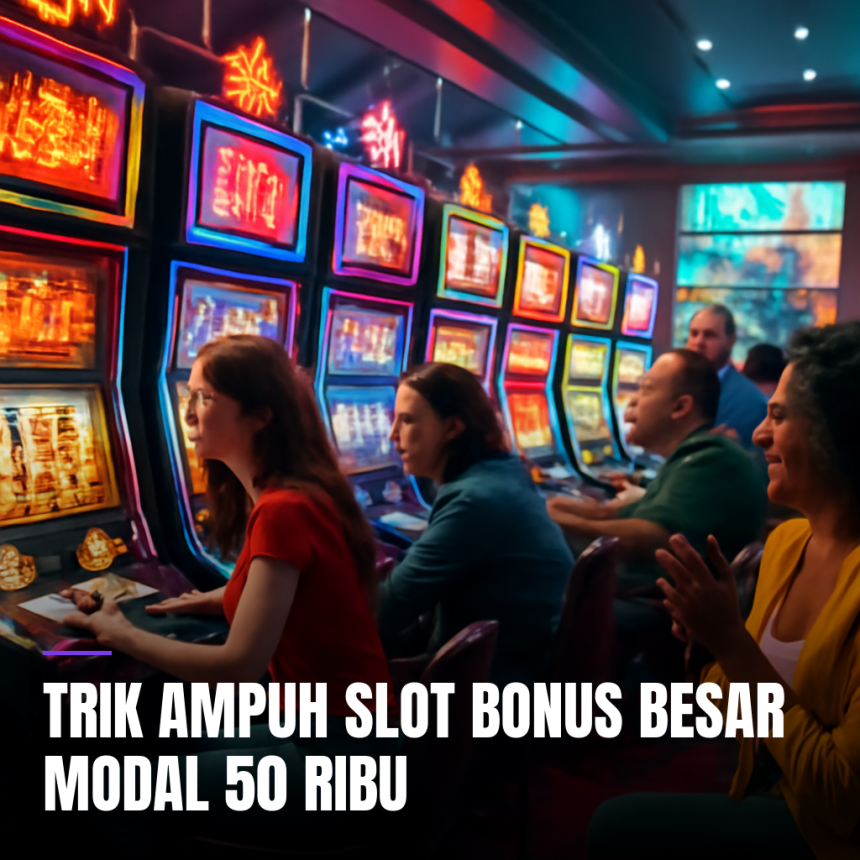 trik ampuh slot bonus